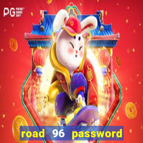 road 96 password happy taxi